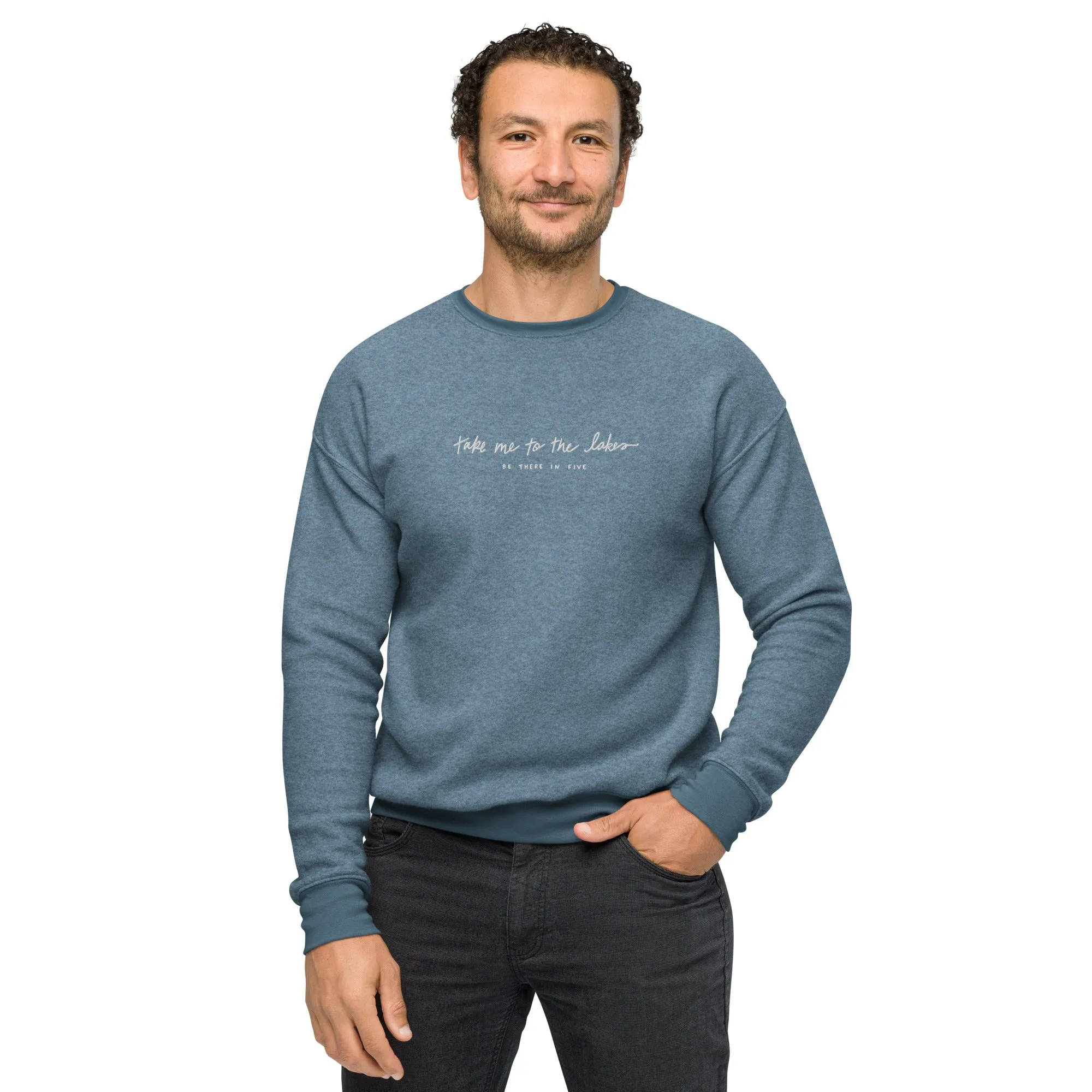 Take me to the lakes Kate's handwriting EMBROIDERED Unisex sueded fleece sweatshirt