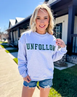 Unfollow Sweatshirt